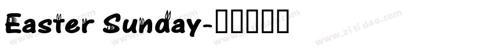 Easter Sunday字体转换